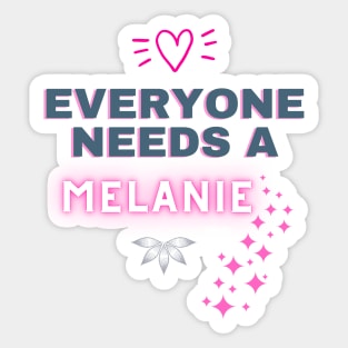 Melanie Name Design Everyone Needs A Melanie Sticker